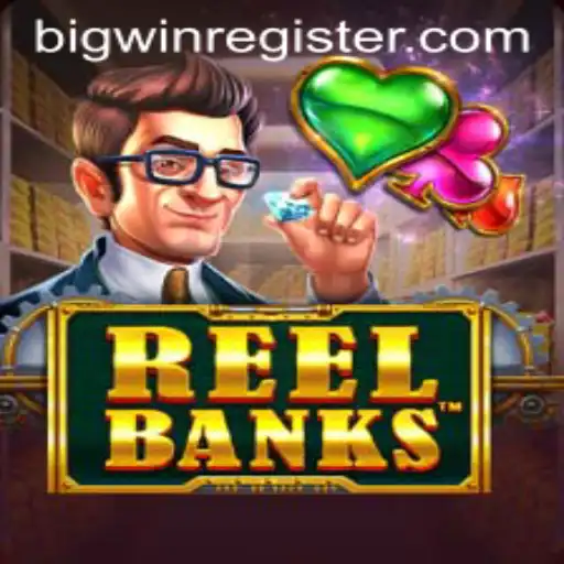 Experience the Excitement of ReelBanks and the Thrill of BIGWIN
